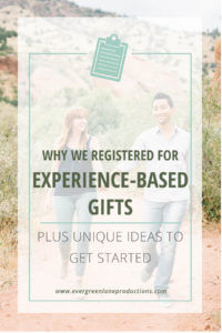 Why we registered for experience based gifts by Evergreen Lane Productions