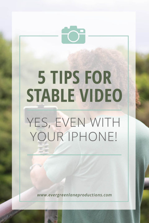 5 tips for getting stable video footage with your iPhone via @Evergreen_Lane